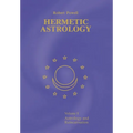 Hermetic Astrology: Vol. 1