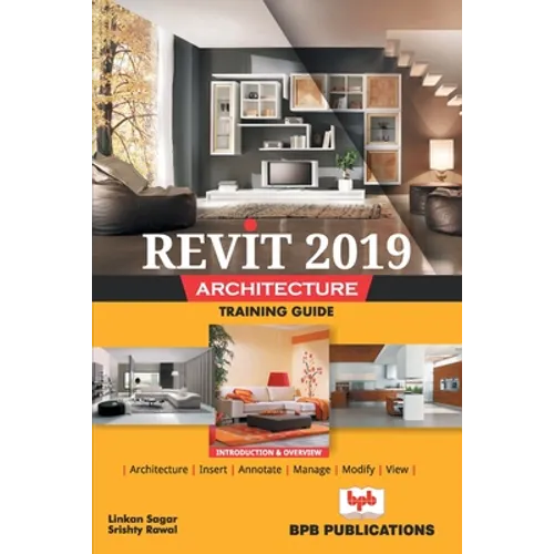 Revit 2019 Architecture Training Guide