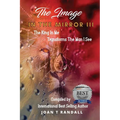 The Image in the Mirror III: The King In Me Transforms The Man I See