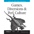 Games, Diversions, and Perl Culture: Best of the Perl Journal
