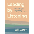 Leading by Listening: How to Deepen Connection with Open Questions