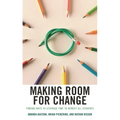 Making Room for Change: Finding Ways to Leverage Time to Benefit All Students