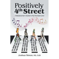 Positively 4Th Street: A Baby Boomer's Guide to the Promised Land