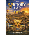 The Victory Lap of Your Life