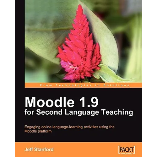 Moodle 1.9 for Second Language Teaching