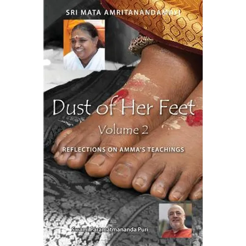 Dust Of Her Feet: Reflections On Amma's Teachings Volume 2