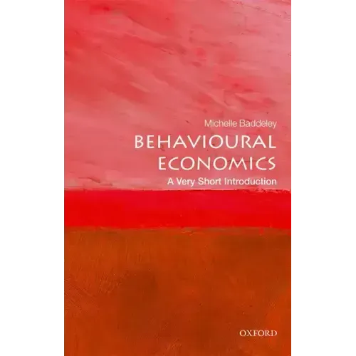 Behavioural Economics: A Very Short Introduction