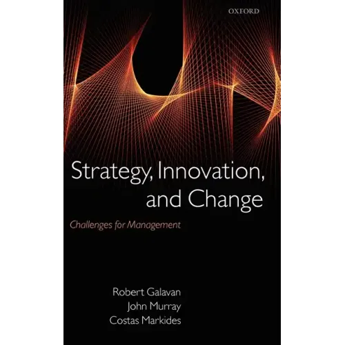 Strategy, Innovation, and Change: Challenges for Management