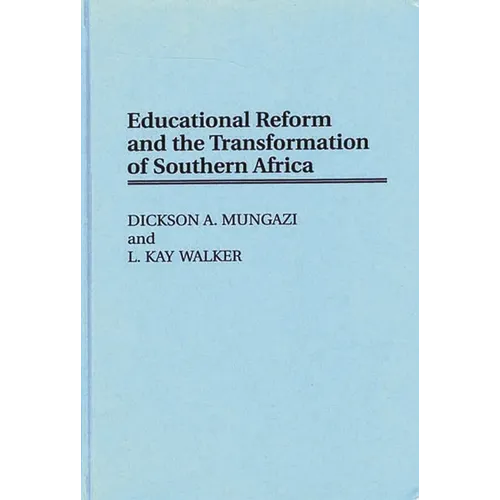 Educational Reform and the Transformation of Southern Africa