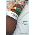 Cincinnati Doe: A Mother's 30-Day Journey in ICU