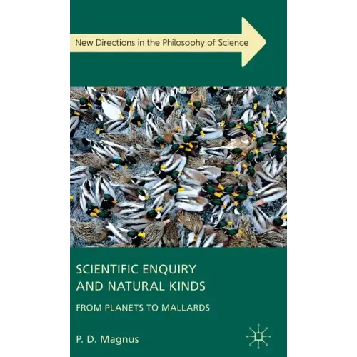 Scientific Enquiry and Natural Kinds: From Planets to Mallards
