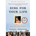 Sing for Your Life: A Story of Race, Music, and Family