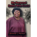 My Personal Battle With Covid