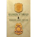 Ranger Stories: True Stories Behind the Ranger Image