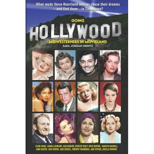 Going Hollywood: Midwesterners in Movieland