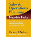 Sales & Operations Planning: Beyond the Basics