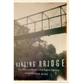 Hanging Bridge: Racial Violence and America's Civil Rights Century