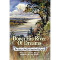 Down His River of Dreams: The Story of the First American Boy Scout
