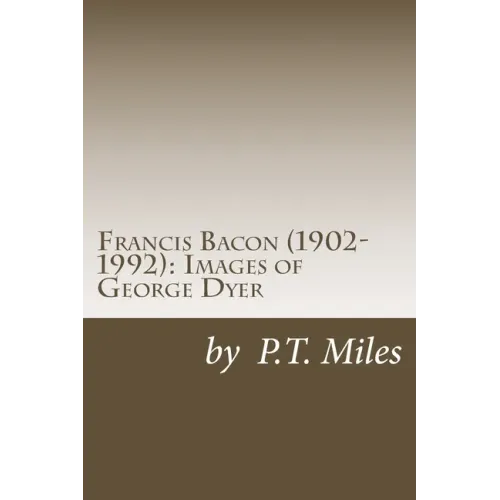 Francis Bacon (1902-1992): Images of George Dyer
