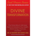 Divine Transformation: The Divine Way to Self-Clear Karma to Transform Your Health, Relationships, Finances, and More