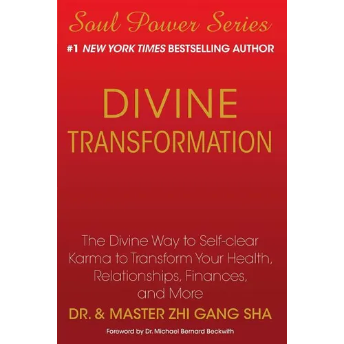 Divine Transformation: The Divine Way to Self-Clear Karma to Transform Your Health, Relationships, Finances, and More