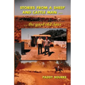 Stories from a Sheep and Cattle Man: The Paddy Bourke story - the start.