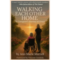 Walking Each Other Home: A Caregiver's Journey of Grace