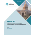 PEPM'11 Proceedings of the 20th ACM SIGPLAN Workshop on Partial Evaluation and Program Manipulation