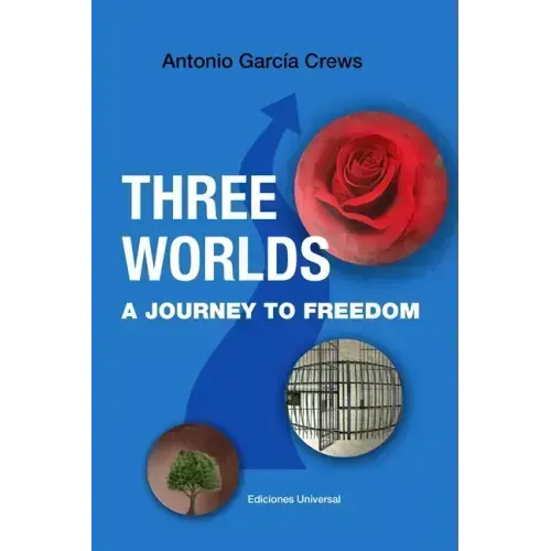 THREE WORLDS. A Journey to Freedom