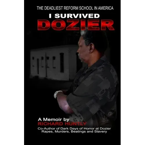 I Survived Dozier: The Deadliest Reform School in America