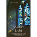 Spiritual Light: The Stained Glass of Marc Chagall in Pocantico Hills, New York and Tudeley, Kent