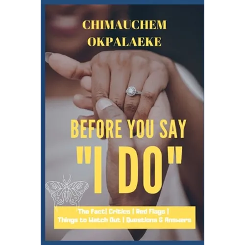 Before you Say "I DO": The Fact - Critics - Red Flags - Things to Watch Out - Questions & Answers