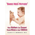 ''Babies Need Mothers''