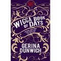 The Wicca Book of Days: Legend and Lore for Every Day of the Year