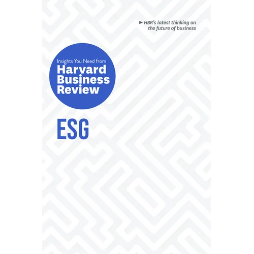 Esg: The Insights You Need from Harvard Business Review