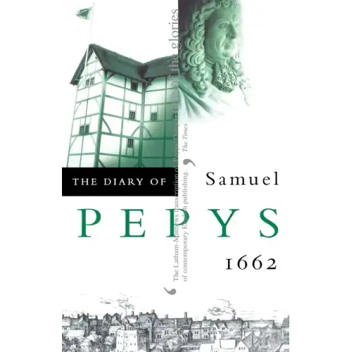 The Diary of Samuel Pepys: Volume III - 1662