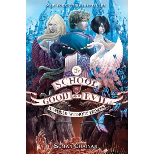 The School for Good and Evil #2: A World Without Princes: Now a Netflix Originals Movie