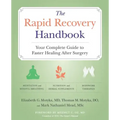 The Rapid Recovery Handbook: Your Complete Guide to Faster Healing After Surgery