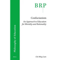 Confucianism: An Approach to Education for Morality and Rationality