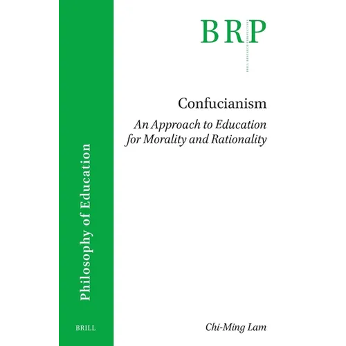 Confucianism: An Approach to Education for Morality and Rationality