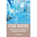 Future Horizons: Predicting Tomorrow's Scientific and Technological Breakthroughs