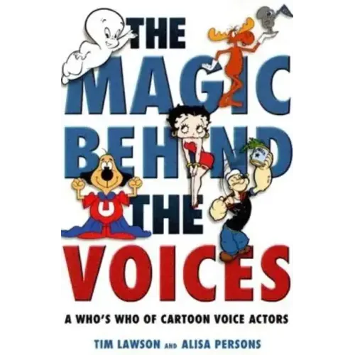 The Magic Behind the Voices: A Who's Who of Cartoon Voice Actors