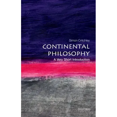 Continental Philosophy: A Very Short Introduction