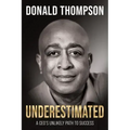 Underestimated: A Ceo's Unlikely Path to Success