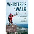 Whistler's Walk: The Appalachian Trail in 142 Days