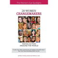 20 Women Changemakers: Taking Action Around the World