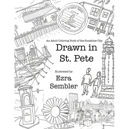 Drawn in St. Pete: An Adult Coloring Book of the Sunshine City