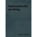 Diplomatically Speaking