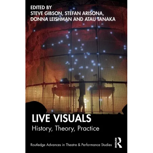 Live Visuals: History, Theory, Practice
