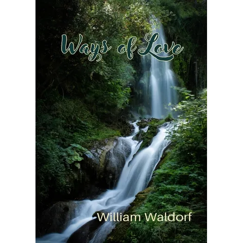 Ways of Love: A Poetry Collection